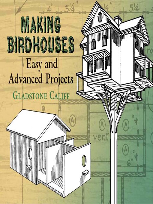 Title details for Making Birdhouses by Gladstone Califf - Available
